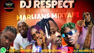 MARLIANS NONSTOP MIX TAPE @DJ RESPECT FT/NAIRA MARLEY/MOBAT/Bella SHMURDER/ZLATAN/BURNA BOY/Lil KESH