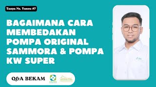 Cara Membedakan Pompa Sammora Original dan Pompa Sammora KW Super, Terbaru !