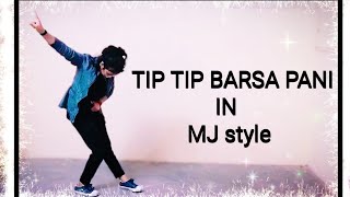 TIP TIP BARSA PANI MJ style | (URVASHI PRAJESH)