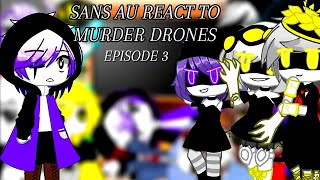 Sans Aus React To Murder Drones Ep. 3: The Promening | Gacha Club