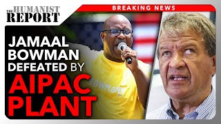 BREAKING: Jamaal Bowman DEFEATED by AIPAC-Backed Conservative Democrat—Here's What We Should Do Next