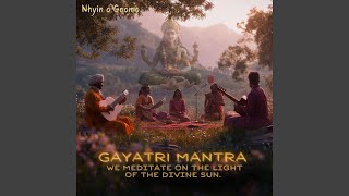 Gayatri Mantra. We Meditate on the Light of the Divine Sun Ehptff