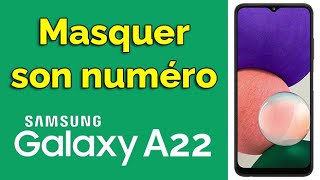 Comment appeler en inconnu Samsung A22