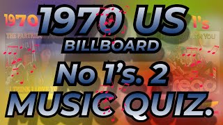 1970 USA BILLBOARD No 1s Jul - Dec Music Quiz. No 1s from 1970 Name  songs from 10 second intro's.