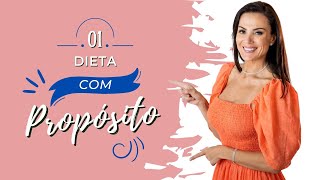 DIETA COM PROPÓSITO DIA 01  - A MENSAGEM DO EMAGRECIMENTO DEFINITIVO