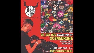 SCENEDRONE - GZ_ISO_002 Teaser-Mix by - soon on VINYL! [see description]