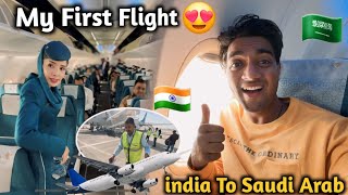 My First Flight ✈️ || india 🇮🇳 To Saudi Arab 🇸🇦  Tour || My First International Tour 😊