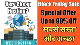 Buy Cheap Domain And Hosting Best Hosting Company | Black Friday Sale is Live Hurry Up