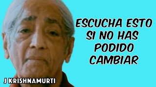 J. Krishnamurti - ¿Por qué no cambiamos? | En Español