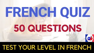 French Test - 50 questions - Beginner level [Grammar/Vocabulary]