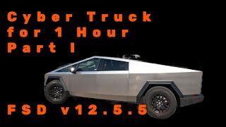 Tesla Cyber Truck For 1 Hour Part I