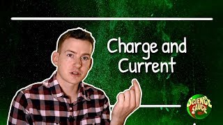 Charge and Current - What is Electricity?