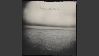 Piove sul mare (feat. Lisandro Rodríguez & Enrique Mateu)