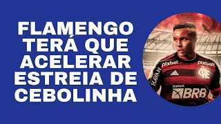 SEM BRUNO HENRIQUE, FLAMENGO TERÁ QUE ACELERAR ESTREIA DE CEBOLINHA