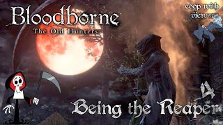 🔴LIVE Being the Reaper (DLC) 【 Bloodborne 】 Coop Stream 4 ► PS5 Playthrough