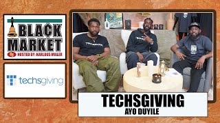 TECHSGIVING | BLACK MARKET | 10.23.24