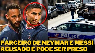 JOGADOR HAKIMI DO PSG FOI ACUSADO DE VIOLÊNCIA S3XU4LL E PODE SER PRESO