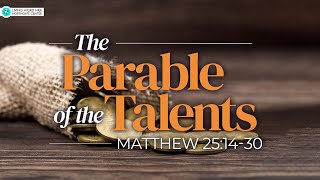 The Parable of the Talents | Guest Speaker: Ptr Tom Trono