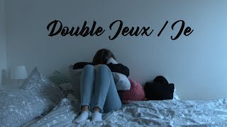 Double Jeux / Je