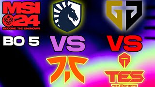 🔴MSI MAIN EVENT FNC VS TL | TES VS GEN   #msi2024 🔴