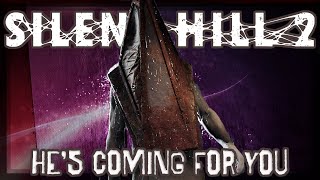 He's Coming For You! Silent Hill 2 Remake!