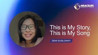 This is My Story, This is My Song | Dewi Susilowati