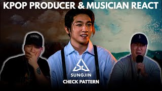 Musicians react & analyze ♡ SUNGJIN - Check Pattern