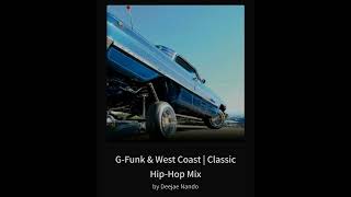 G-Funk & West Coast _ Classic Hip-Hop Mix By Deejae Nando