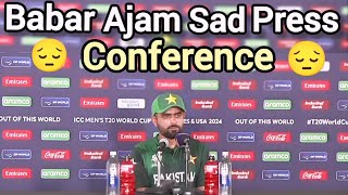 Babar Azam Sad Press Conference After Pak Vs Ire Match 🏏