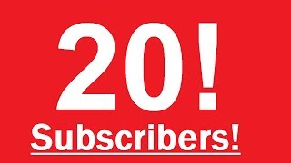 20 Subscriber Special But I Have 30 Subscribers!