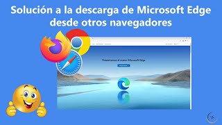 Solución a la descarga de Microsoft Edge desde otros navegadores