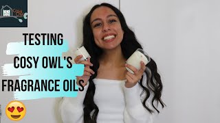 TESTING COSY OWL'S FRAGRANCE OIL'S!