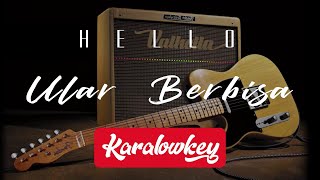 HELLO - Ular Berbisa (KARAOKE) LOWER KEY