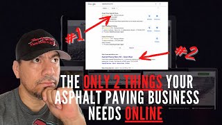 The Only 2 Things Your Asphalt Paving Business Needs Online