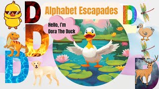 🔤The Adventure of Letter D🔤 Dora's Delightful D Adventure! | Meet Amazing 'D' Animals | Alphabet