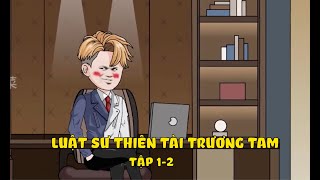 Luật sư thiên tài Trương Tam tập 1- 2