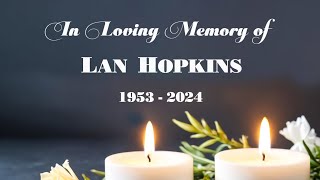 In Loving Memory of Lan Hopkins |11-15-24 @ 12:30am  | License AL735269