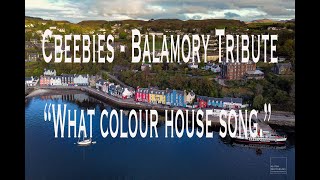 Balamory Tribute - What coloured house