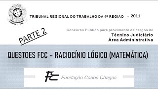 TRT RS - 4ª Região (2011)- PARTE 2 - Raciocínio Lógico Matemático - Questões: 18 a 20 - TJAA - FCC