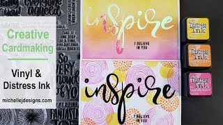 Cardmaking Made Easy  - Vinyl Text & Distress Inks