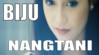 Nangtani | BIJU |  Official music released 2016