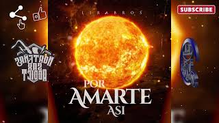 Lira Bros - Por Amarte Así •••Single 2/2022•••