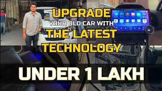 Upgrade Your Old Car With The Latest Technology Under 1 Lakh!