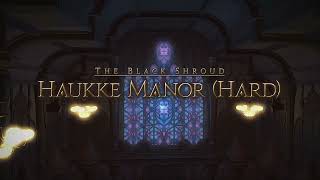 Haukke Manor (Hard) - ARR Dungeon - FFXIV