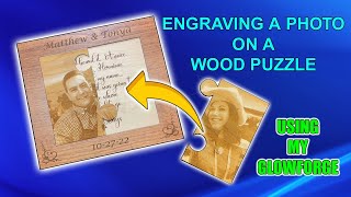 Engraving a Photo on a Wood Puzzle using the Glowforge!