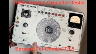 Vintage Tube Amp - Capacitor Analyzer - Sprague T0-5 Tel-ohmike 1950s Analog