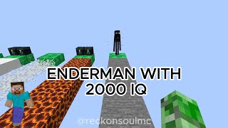 Enderman with 2000 IQ