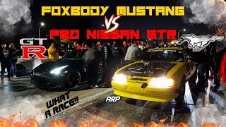 BUILT GTR R35 VS FOXBODY MUSTANG | WHAT A RACE!