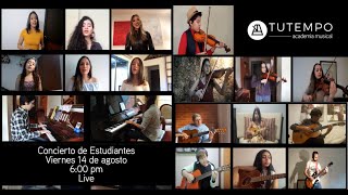 Primer Concierto Virtual de estudiantes 14 agosto 2020   live