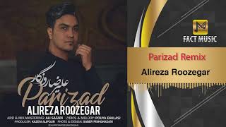 Alireza Roozegar - Parizad remix | علیرضا روزگار - پریزاد - ریمیکس